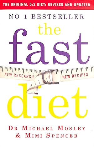 The Fast Diet: Revised and Updated: Lose weight, stay healthy, live longer