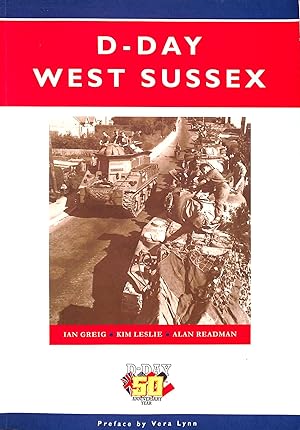 Imagen del vendedor de D-Day West Sussex: Springboard for the Normandy Landings (West Sussex papers) a la venta por M Godding Books Ltd