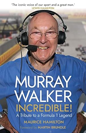 Bild des Verkufers fr Murray Walker: Incredible!: A Tribute to a Formula 1 Legend zum Verkauf von WeBuyBooks