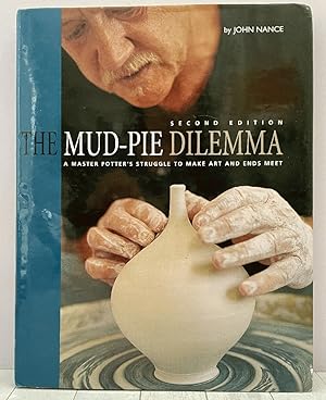 The Mud-Pie Dilemma: A Master Potter's Struggle to Make Art and Ends Meet