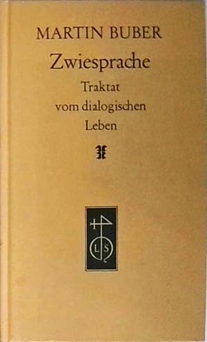 Zwiesprache. Traktat vom dialogischen Leben Traktat vom dialogischen Leben