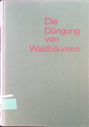 Imagen del vendedor de Die Dngung von Waldbumen. a la venta por books4less (Versandantiquariat Petra Gros GmbH & Co. KG)