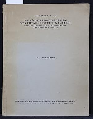 Seller image for Die Knstlerbiographien des Giovanni Battista Passeri. Eine quellenkritische Untersuchung zum rmischen Barock. for sale by Antiquariat  Braun