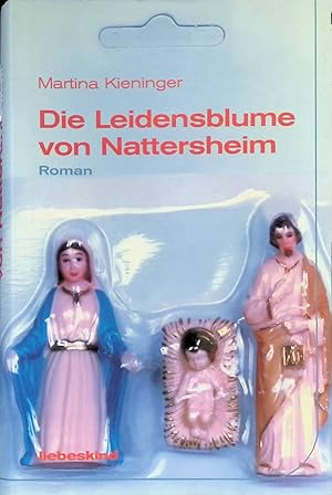 Seller image for Die Leidensblume von Nattersheim : Roman. for sale by books4less (Versandantiquariat Petra Gros GmbH & Co. KG)