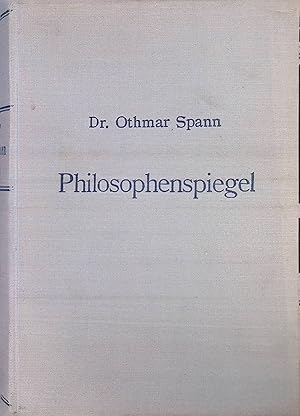 Seller image for Philosophenspiegel : Die Hauptlehren d. Philosophie. for sale by books4less (Versandantiquariat Petra Gros GmbH & Co. KG)
