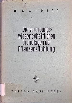 Imagen del vendedor de Die vererbungswissenschaftlichen Grundlagen der Plfanzenzchtung. a la venta por books4less (Versandantiquariat Petra Gros GmbH & Co. KG)