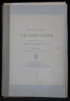Seller image for Die attischen Grabreliefs. Band IV / Lieferung XIX: Textband IV Bogen 11-18; Tafel CCCCLI-CCCCLXXIII. for sale by Antiquariat  Braun