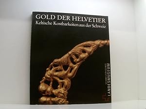 Imagen del vendedor de Gold der Helvetier. Keltische Kostbarkeiten aus der Schweiz a la venta por Book Broker