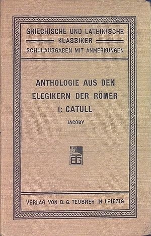 Seller image for Anthologie aus den Elegikern der Rmer fr den Schulgebrauch erklrt in vier Heften, 1. H.: Catull. for sale by books4less (Versandantiquariat Petra Gros GmbH & Co. KG)