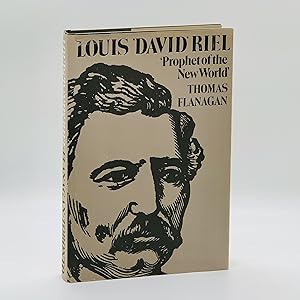 Louis 'David' Riel: Prophet of the New World