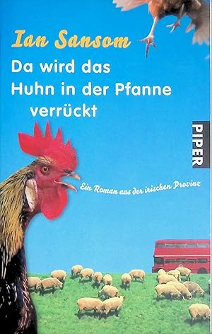 Bild des Verkufers fr Da wird das Huhn in der Pfanne verrckt : ein Roman aus der irischen Provinz. Piper ; (Nr 5769) zum Verkauf von books4less (Versandantiquariat Petra Gros GmbH & Co. KG)