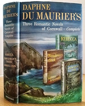 Seller image for DAPHNE DU MAURIER'S THREE ROMANTIC NOVELS OF CORNWALL-COMPLETE (REBECCA, FRENCHMAN'S CREEK, JAMAICA INN) for sale by MARIE BOTTINI, BOOKSELLER