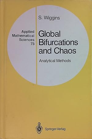 Seller image for Global Bifurcations and Chaos: Analytical Methods Applied Mathematical Sciences, 73 for sale by books4less (Versandantiquariat Petra Gros GmbH & Co. KG)