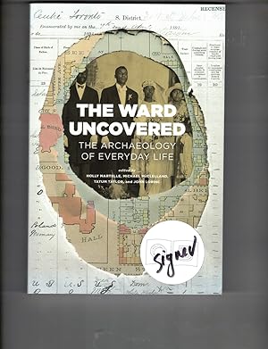 Imagen del vendedor de The Ward Uncovered: The Archaeology of Everyday Life a la venta por Wickham Books South