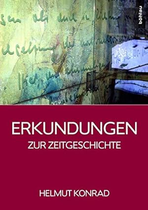 Imagen del vendedor de Erkundungen - zur Zeitgeschichte. herausgegeben von Stefan Benedikt [und 12 weitere]. a la venta por Antiquariat Buchseite