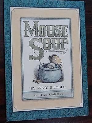 Imagen del vendedor de Mouse Soup *First Edition (An I Can Read Book) a la venta por Barbara Mader - Children's Books