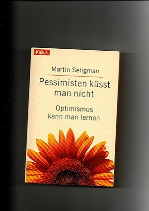 Seller image for Martin Seligman, Pessimisten kt man nicht - Optimismus kann man lernen for sale by sonntago DE
