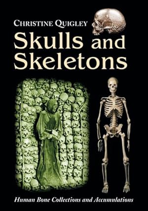 Imagen del vendedor de Skulls and Skeletons : Human Bone Collections and Accumulations a la venta por AHA-BUCH GmbH