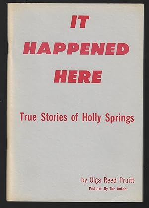 It Happened Here, True Stories of Holly Springs
