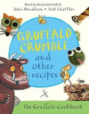 Imagen del vendedor de Gruffalo Crumble and Other Recipes a la venta por GreatBookPrices