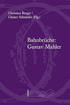 Seller image for Bahnbrche: Gustav Mahler. for sale by ACADEMIA Antiquariat an der Universitt