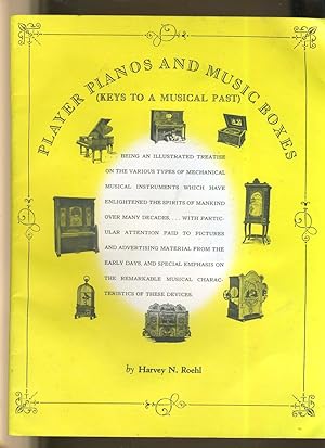 Bild des Verkufers fr PLAYER PIANOS AND MUSIC BOXES (Keys to a Musical Past) zum Verkauf von Daniel Liebert, Bookseller