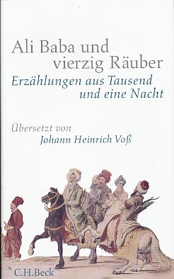 Seller image for Ali Baba und vierzig Ruber. Erzhlungen aus Tausend und eine Nacht. Nach der franzsischen Ausgabe von Antoine Galland, ins Deutsche bertragen von Johann Heinrich Vo. for sale by Fundus-Online GbR Borkert Schwarz Zerfa