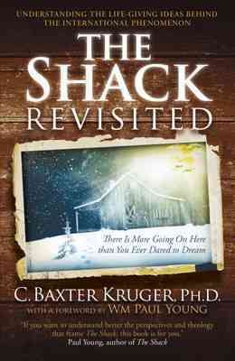 Seller image for Shack Revisited : There Is More Going on Here Than You Ever Dared to Dream for sale by GreatBookPrices