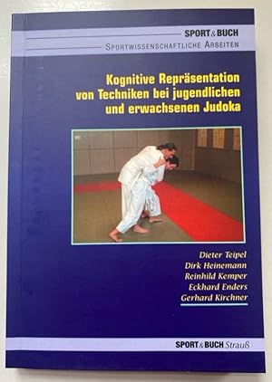 Seller image for [ Widmungsexemplar ] Kognitive Reprsentation von Techniken bei jugendlichen und erwachsenen Judoka. Sport & Buch: Sportwissenschaftliche Arbeiten. for sale by Fundus-Online GbR Borkert Schwarz Zerfa