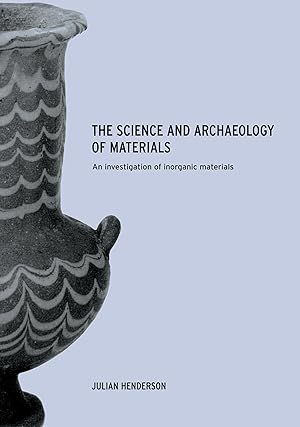 Seller image for Henderson, J: The Science and Archaeology of Materials for sale by moluna