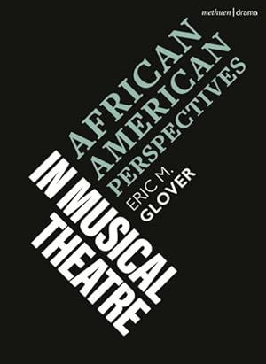 Imagen del vendedor de African American Perspectives in Musical Theatre a la venta por GreatBookPrices