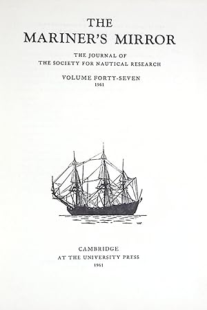 Bild des Verkufers fr The Mariner's Mirror. The Journal of the Society for Nautical Research. Volume Forty-Seven [47] 1961 zum Verkauf von Barter Books Ltd