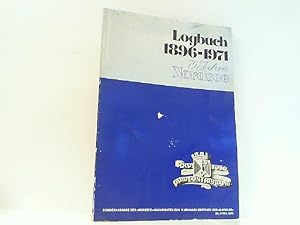 Logbuch 1896 - 1971. 75 Jahre Nordsee. Sonderausgabe der "Nordsee"-Nachrichten zum 75jährigen Bes...