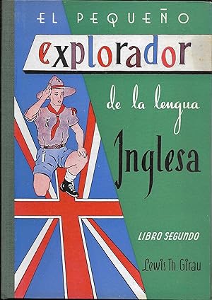 Imagen del vendedor de El pequeo explorador de la lengua inglesa. Libro segundo a la venta por CA Libros