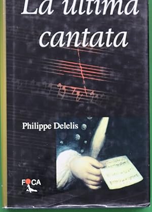 Imagen del vendedor de La ltima cantata a la venta por Librera Alonso Quijano