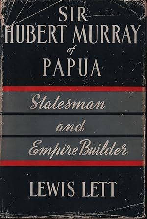 Sir Hubert Murray of Papua.