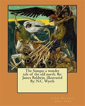 Imagen del vendedor de Sampo : A Wonder Tale of the Old North a la venta por GreatBookPrices