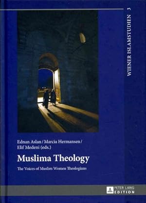 Seller image for Muslima Theology : The Voices of Muslim Women Theologians for sale by GreatBookPrices