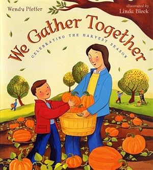 Seller image for We Gather Together : Celebrating the Harvest Season for sale by GreatBookPrices