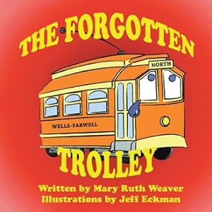 Bild des Verkufers fr The Forgotten Trolley zum Verkauf von GreatBookPrices