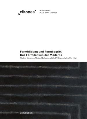 Immagine del venditore per Formbildung und Formbegriff: Das Formdenken der Moderne (Eikones) Das Formdenken der Moderne venduto da Antiquariat Mander Quell