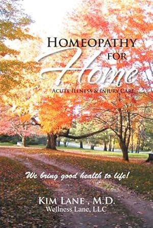 Seller image for Homeopathy for Home : Acute Illness & Injury Care for sale by GreatBookPrices