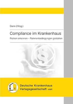 Immagine del venditore per Compliance im Krankenhaus: Risiken erkennen - Rahmenbedingungen gestalten Risiken erkennen - Rahmenbedingungen gestalten venduto da Antiquariat Mander Quell