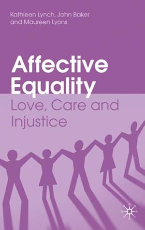 Bild des Verkufers fr Affective Equality : Love, Care and Solidarity Work zum Verkauf von GreatBookPrices