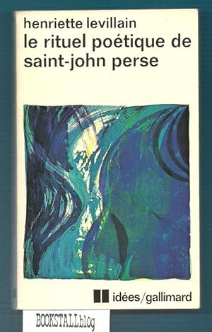 Image du vendeur pour Le rituel poetique de Saint-John Perse mis en vente par BOOKSTALLblog