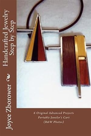 Imagen del vendedor de Handcrafted Jewelry Step by Step : 5 Beginner Projects --1 Intermediate Project -- Portable Jeweler's Cart a la venta por GreatBookPrices