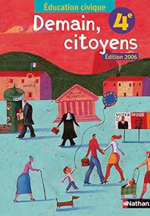 Education civique 4eme edition 2006 demain citoyens
