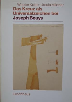Bild des Verkäufers für Das Kreuz als Universalzeichen bei Joseph Beuys. zum Verkauf von Antiquariat Bernd Preßler