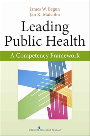 Seller image for Leading Public Health : A Competency Framework for sale by GreatBookPrices