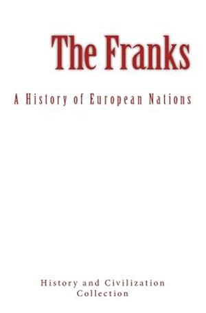 Seller image for The Franks: A History of European Nations for sale by GreatBookPrices